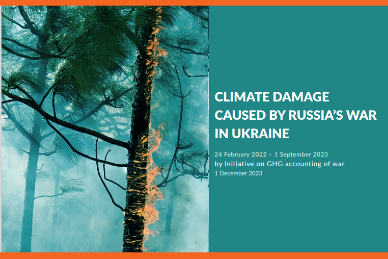 CLIMATE DAMAGE CAUSED BY RUSSIA’S WAR IN UKRAINE